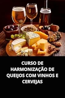 Livro CURSO DE HARMONIZAÇÃO DE QUEIJOS COM VINHOS E CERVEJAS