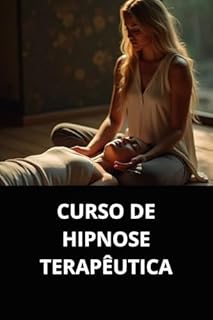 Livro CURSO DE HIPNOSE TERAPÊUTICA