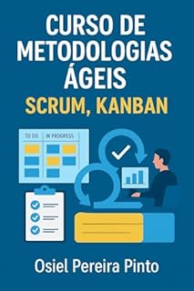 Livro Curso de Metodologias ágeis (Scrum, Kanban)