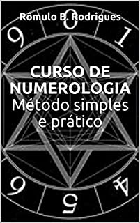 Livro CURSO DE NUMEROLOGIA Método simples e prático: Método simples e prático