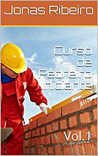 Livro Curso de Pedreiro Iniciante: Vol.1