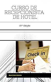 CURSO DE RECEPCIONISTA DE HOTEL (EDIÇÃO Livro 1)