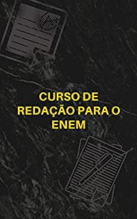 CURSO DE REDAÇÃO PARA O ENEM: REDAÇÃO DISSERTATIVA-ARGUMENTATIVA