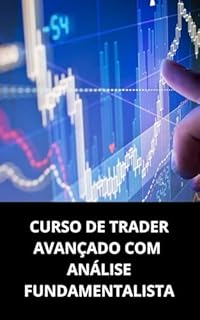 Livro CURSO DE TRADER AVANÇADO COM ANÁLISE FUNDAMENTALISTA