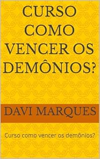 Livro Curso como vencer os demônios?: Curso como vencer os demônios?