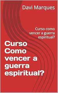 Livro Curso Como vencer a guerra espiritual?: Curso como vencer a guerra espiritual?