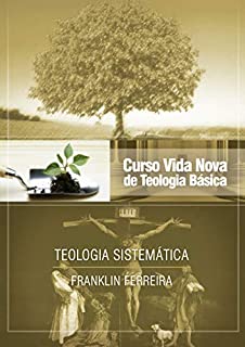 Livro Curso Vida Nova de Teologia Básica - Vol. 7 - Teologia Sistemática