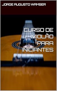 CURSO DE VIOLÃO PARA INICIANTES