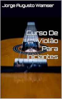 Livro Curso De Violão Para Iniciantes