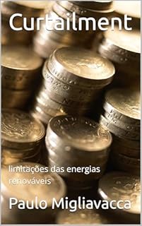 Livro Curtailment: limitações das energias renováveis