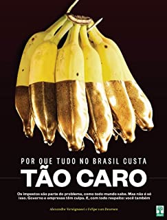 Por que Tudo Custa Tão Caro no Brasil