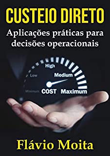 Livro Custeio direto: aplicações práticas para decisões operacionais