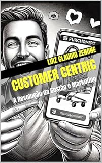 Livro Customer Centric: A Revolução da Gestão e Marketing