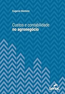 Livro Custos e contabilidade no agronegócio (Série Universitária)