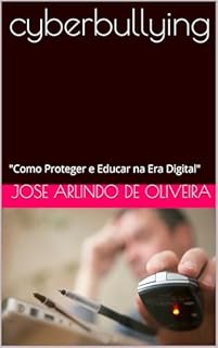 Livro cyberbullying: "Como Proteger e Educar na Era Digital"