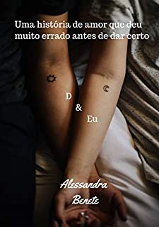 Livro D & Eu: Uma história de amor que deu muito errado antes de dar certo