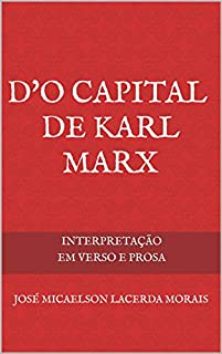 Livro D'O Capital de Karl Marx: Interpretação em verso e prosa