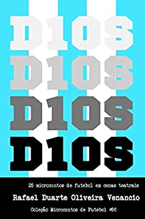 Livro D10S: 25 microcontos de futebol em cenas teatrais