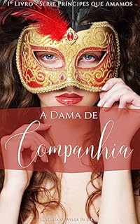 Livro A Dama de Companhia: Livro 1 da Série "Príncipes que Amamos"