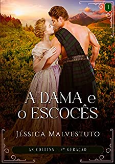 Livro A Dama e o Escocês: As Collins 2ª Geração - Livro 1