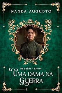 Uma Dama na Guerra: Os Baker