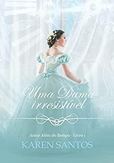 Livro Uma Dama Irresistível: um romance da época da regência