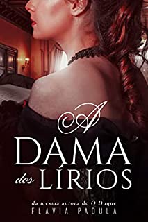 Livro A Dama dos Lírios (Damas do Amor Livro 3)