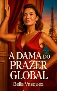 Livro A Dama do Prazer Global – Um romance sobre liberdade, desejo e reinvenção