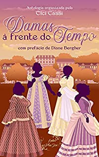 Livro Damas à Frente do Tempo : Antologia Ladies Plus Size