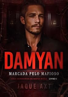 Livro DAMYAN : Marcada pelo mafioso (Herdeiros da Máfia Russa Livro 1)