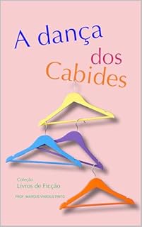 Livro A DANÇA DOS CABIDES (Livros de Ficção Livro 1)