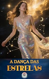 Livro A dança das estrelas: Descubra sua linguagem de afeto, integre suas sombras e encontre a harmonia na dança dos relacionamentos
