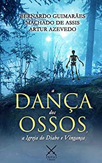 Livro A Dança dos Ossos, a Igreja do Diabo e Vingança (Duelo Clássicos)