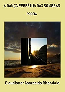 Livro A DanÇa PerpÉtua Das Sombras