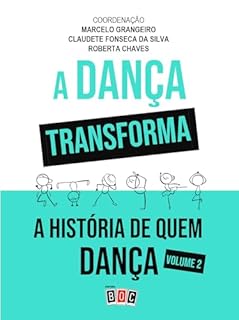Livro A Dança Transforma a Historia de Quem Dança - Volume 2
