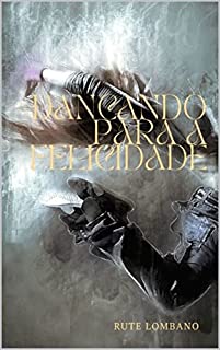 Livro Dançando para a felicidade