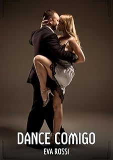 Livro Dance Comigo: Contos de Sexo Explícito para Adultos (Coleção de Contos Eróticos Portugueses Proibidos. Sexo Explícito e Histórias Reais. Relatos Quentes. Jogos de Casais Livro 243)