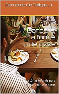 Livro Dandara, a forma de pizza: Histórias infantis para contar a filhos e netos