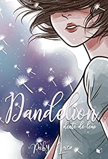 Dandelion: Dente-de-leão