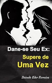 Livro Dane-se Seu Ex: Supere de Uma Vez