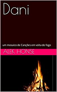 Livro Dani: um mosaico de Canções em volta do fogo