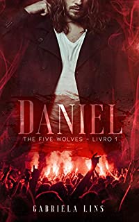 Livro DANIEL (Série The Five Wolves Livro 1)
