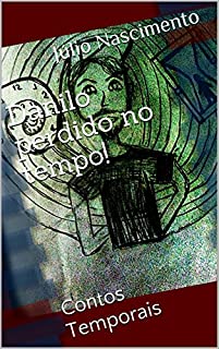 Livro Danilo perdido no tempo: Contos Temporais