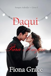 Livro Daqui Para Sempre (Sempre Ashville — Livro 3)