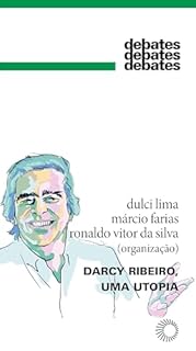 Livro Darcy Ribeiro, uma Utopia (Debates)