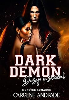 Livro DARK DEMON: Desejo insaciável (Série completa MONSTER ROMANCE DEMON Livro 1)