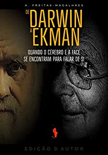 Livro De Darwin a Ekman - Quando o Cérebro e a Face se Encontram para Falar de Si (30ª Ed.)