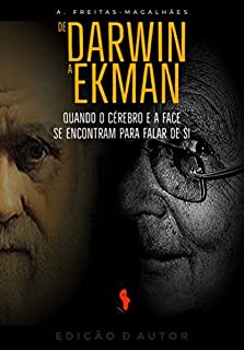 Livro De Darwin a Ekman - Quando o Cérebro e a Face se Encontram para Falar de Si (30ª Ed.)