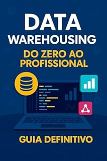 Livro Data Warehousing do Zero ao Profissional