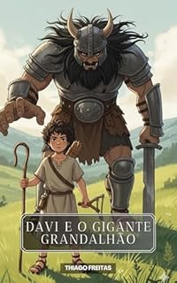 Livro Davi e o Gigante Grandalhão (A Bíblia em Histórias para Crianças)